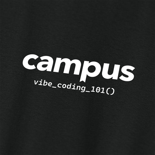 Black t-shirt with white text 'campus vibe_coding_101()' on a black background